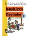 Örnek Cümleler İçinde Kullanılış ve Türkçe Karşılıklarıyla| İngilizce Deyimler-1